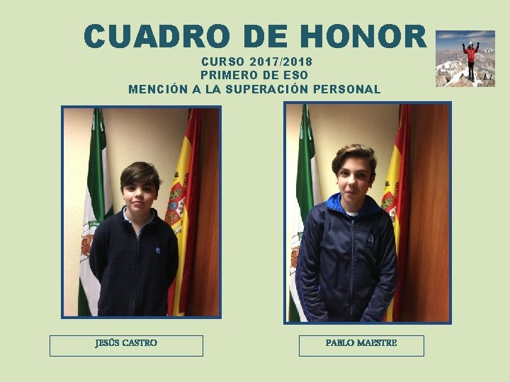 CUADRO DE HONOR CURSO 2017/2018 PRIMERO DE ESO MENCIÓN A LA SUPERACIÓN PERSONAL JESÚS