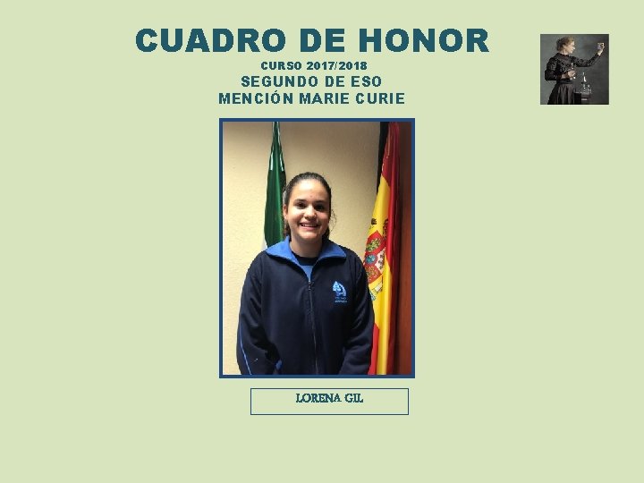 CUADRO DE HONOR CURSO 2017/2018 SEGUNDO DE ESO MENCIÓN MARIE CURIE LORENA GIL 