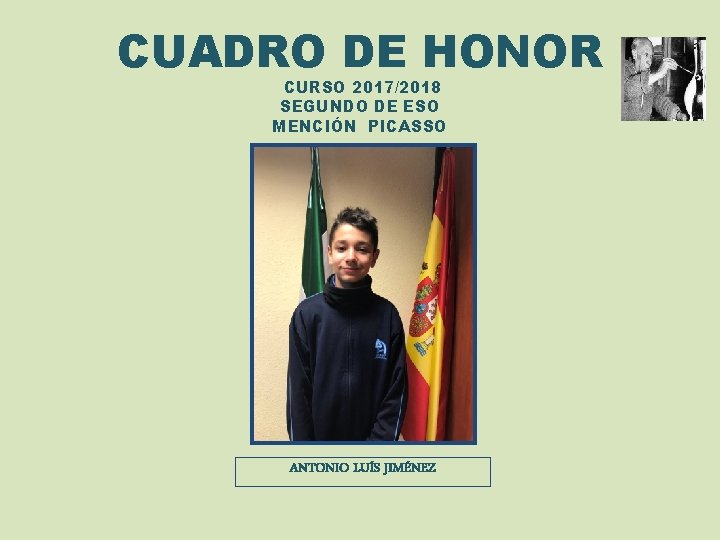 CUADRO DE HONOR CURSO 2017/2018 SEGUNDO DE ESO MENCIÓN PICASSO ANTONIO LUÍS JIMÉNEZ 