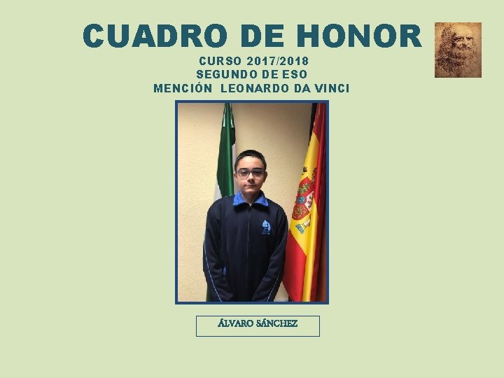 CUADRO DE HONOR CURSO 2017/2018 SEGUNDO DE ESO MENCIÓN LEONARDO DA VINCI ÁLVARO SÁNCHEZ