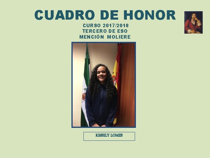 CUADRO DE HONOR CURSO 2017/2018 TERCERO DE ESO MENCIÓN MOLIERE KESSILY LOMES 