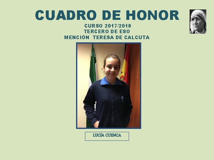 CUADRO DE HONOR CURSO 2017/2018 TERCERO DE ESO MENCIÓN TERESA DE CALCUTA LUCÍA CUENCA