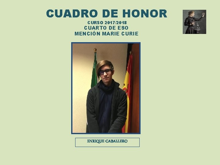 CUADRO DE HONOR CURSO 2017/2018 CUARTO DE ESO MENCIÓN MARIE CURIE ENRIQUE CABALLERO 