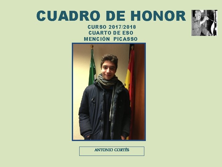 CUADRO DE HONOR CURSO 2017/2018 CUARTO DE ESO MENCIÓN PICASSO ANTONIO CORTÉS 