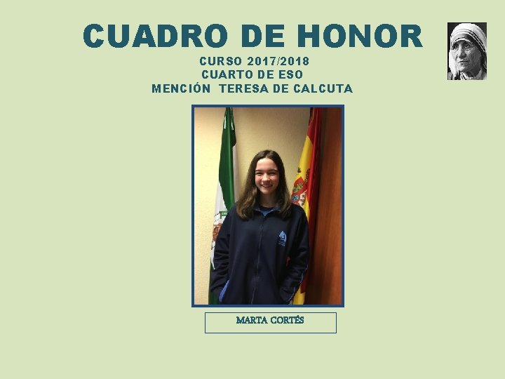 CUADRO DE HONOR CURSO 2017/2018 CUARTO DE ESO MENCIÓN TERESA DE CALCUTA MARTA CORTÉS