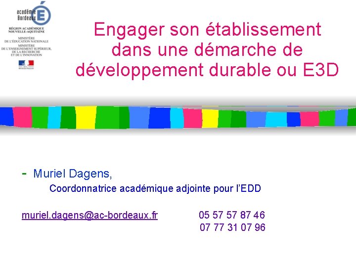 Engager son établissement dans une démarche de développement durable ou E 3 D -