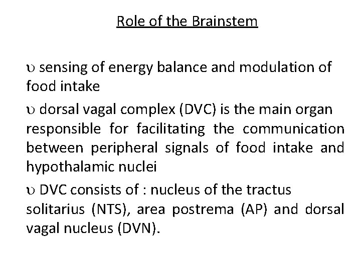 Role of the Brainstem sensing of energy balance and modulation of food intake dorsal