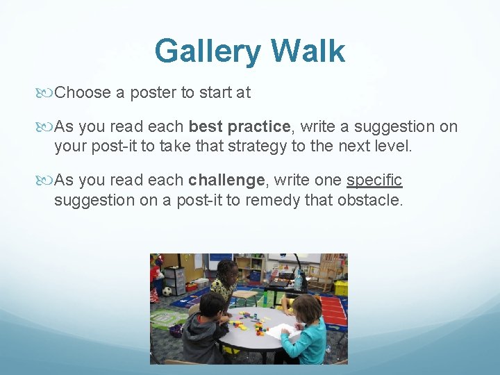 Gallery Walk Choose a poster to start at As you read each best practice,