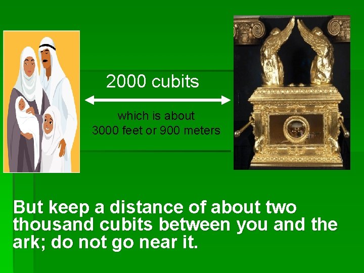 2000 cubits which is about 3000 feet or 900 meters But keep a distance