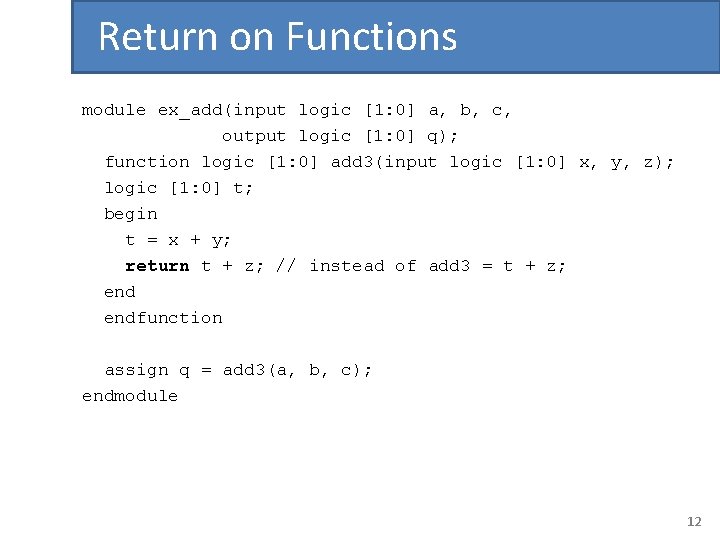 Return on Functions module ex_add(input logic [1: 0] a, b, c, output logic [1: