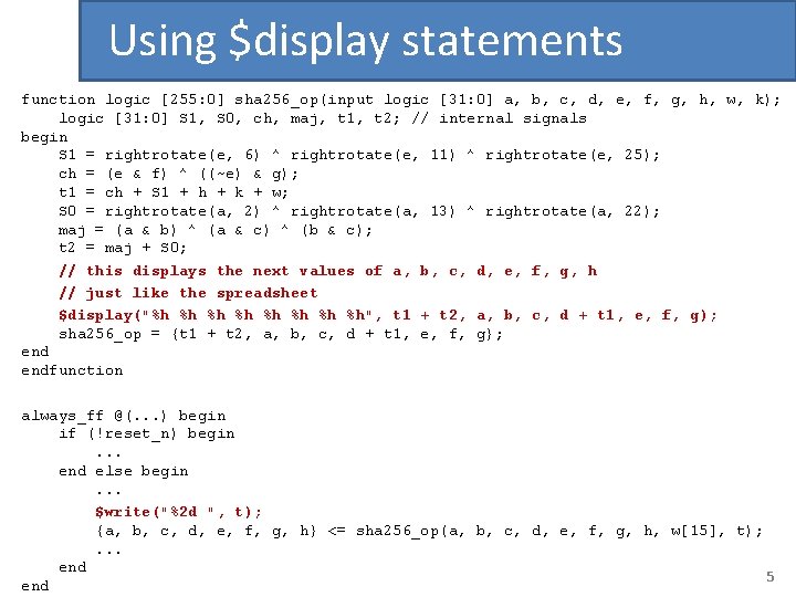 Using $display statements function logic [255: 0] sha 256_op(input logic [31: 0] a, b,