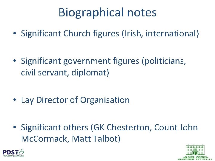 Biographical notes • Significant Church figures (Irish, international) • Significant government figures (politicians, civil