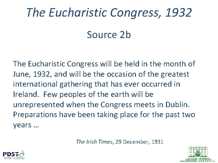 The Eucharistic Congress, 1932 Source 2 b The Eucharistic Congress will be held in