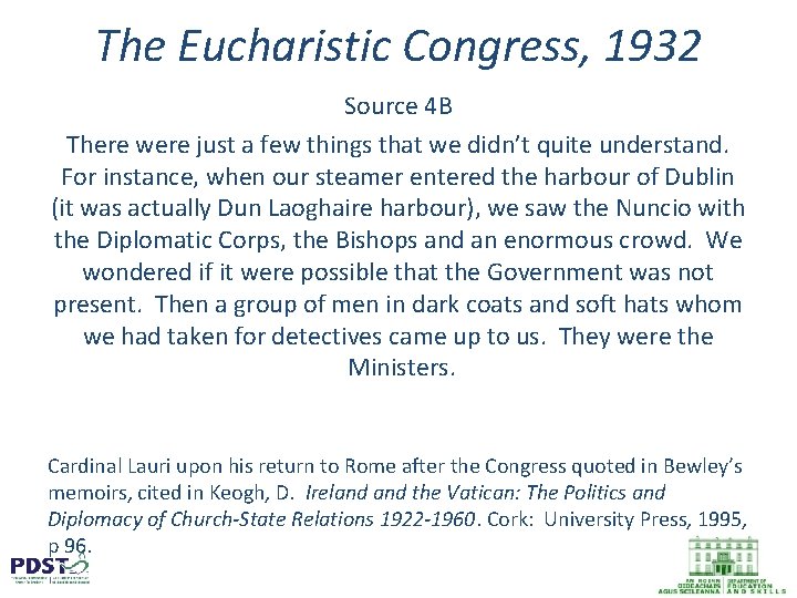 The Eucharistic Congress, 1932 Source 4 B There were just a few things that