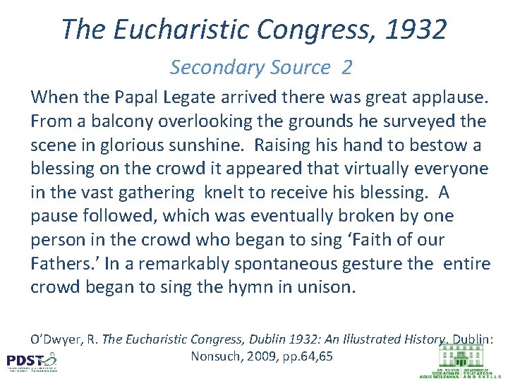 The Eucharistic Congress, 1932 Secondary Source 2 When the Papal Legate arrived there was