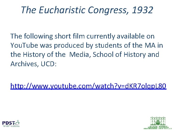 The Eucharistic Congress, 1932 The following short film currently available on You. Tube was