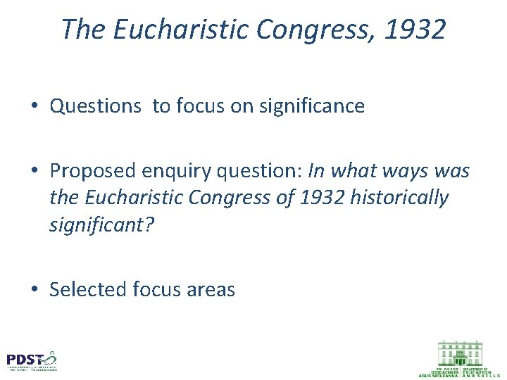 The Eucharistic Congress, 1932 • Questions to focus on significance • Proposed enquiry question: