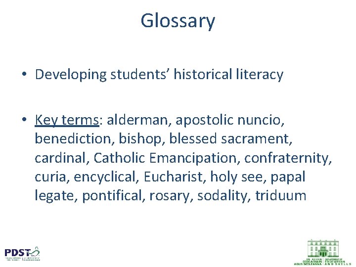 Glossary • Developing students’ historical literacy • Key terms: alderman, apostolic nuncio, benediction, bishop,