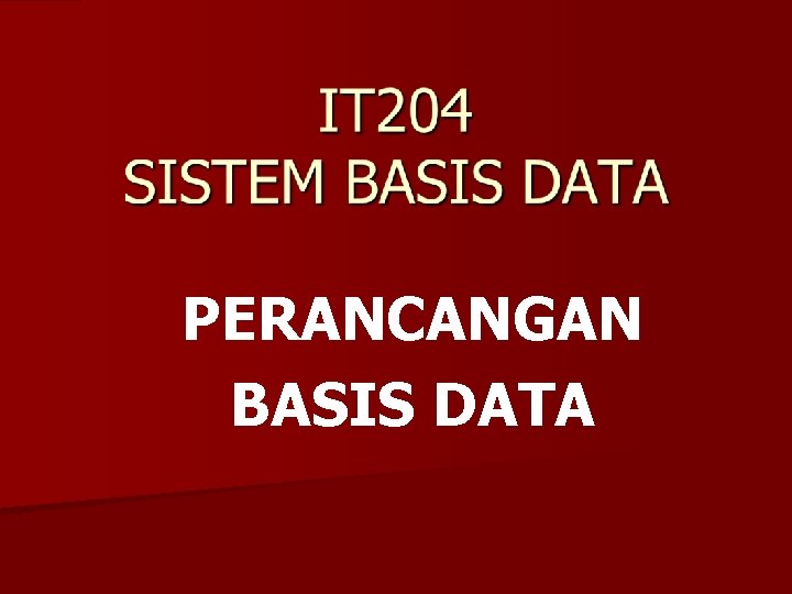 PERANCANGAN BASIS DATA 