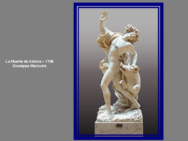 La Muerte de Adonis – 1709 Giuseppe Mazzuola 