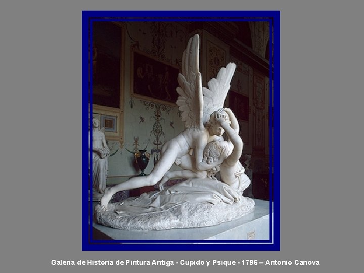 Galeria de Historia de Pintura Antiga - Cupido y Psique - 1796 – Antonio
