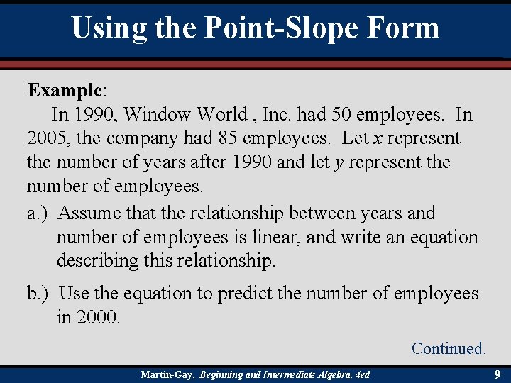 Using the Point-Slope Form Example: In 1990, Window World , Inc. had 50 employees.