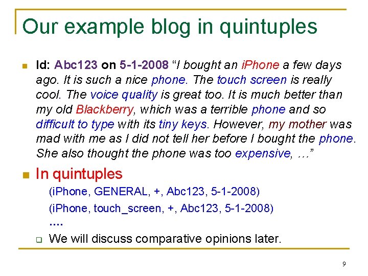 Our example blog in quintuples n n Id: Abc 123 on 5 -1 -2008