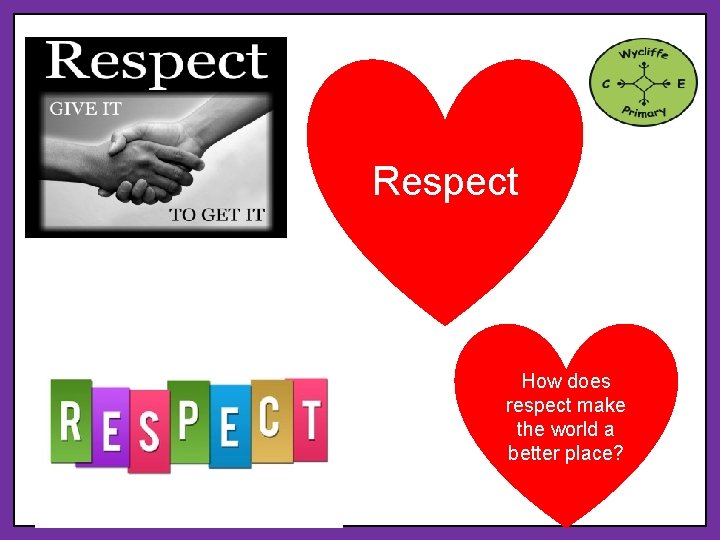 Respect How does respect make the world a