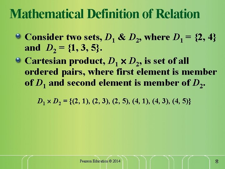 Mathematical Definition of Relation Consider two sets, D 1 & D 2, where D