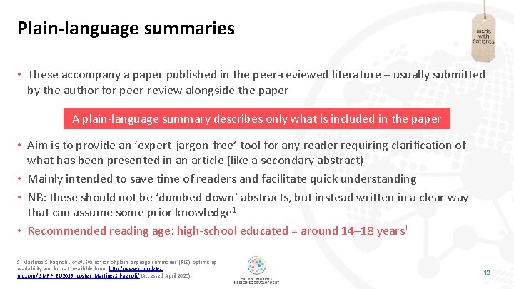 Plain-language summaries • These accompany a paper published in the peer-reviewed literature – usually