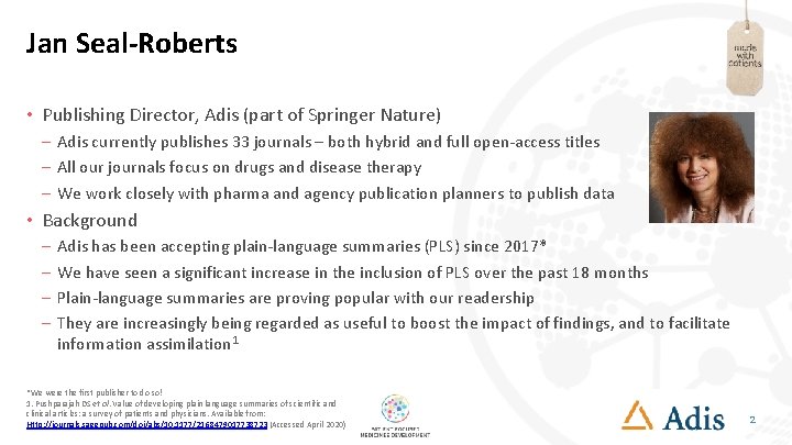 Jan Seal-Roberts • Publishing Director, Adis (part of Springer Nature) – Adis currently publishes