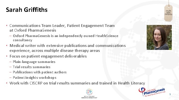 Sarah Griffiths • Communications Team Leader, Patient Engagement Team at Oxford Pharma. Genesis –