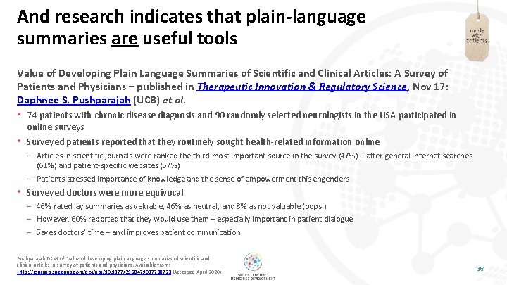 And research indicates that plain-language summaries are useful tools Value of Developing Plain Language