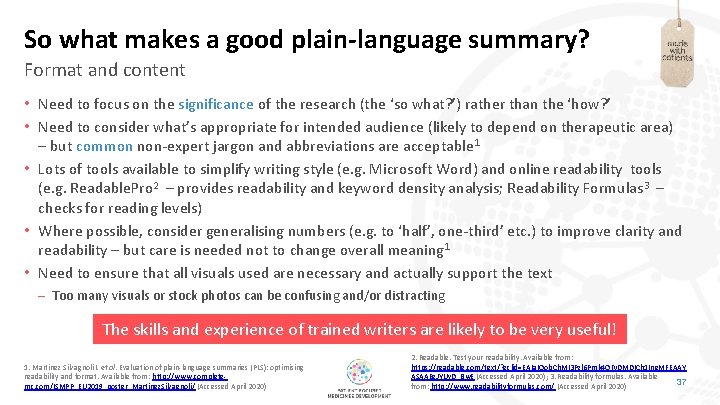 So what makes a good plain-language summary? Format and content • Need to focus