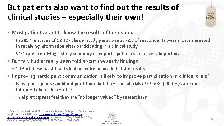 But patients also want to find out the results of clinical studies – especially