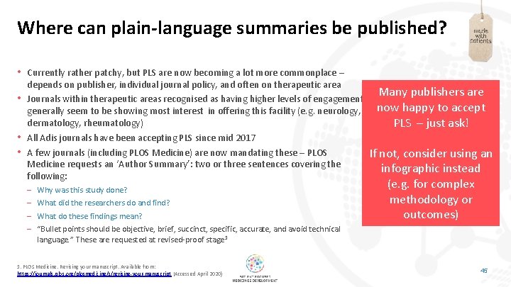 Where can plain-language summaries be published? • • Currently rather patchy, but PLS are