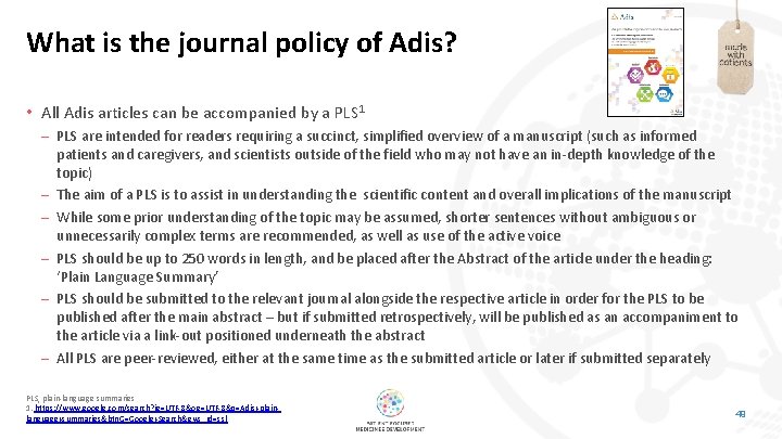 What is the journal policy of Adis? • All Adis articles can be accompanied
