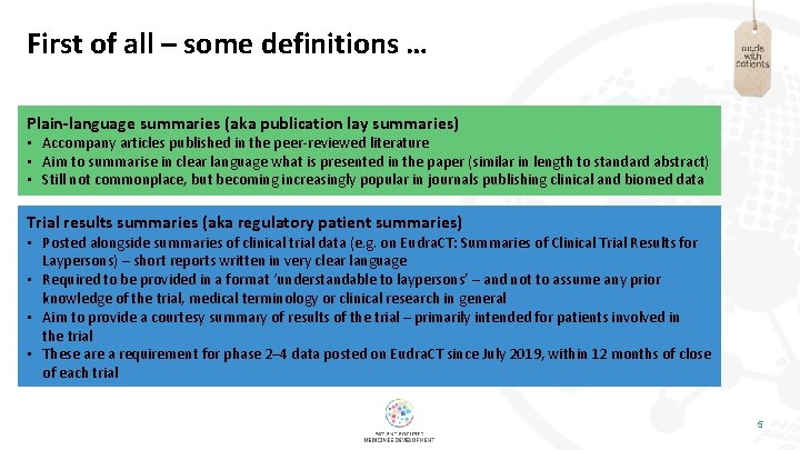 First of all – some definitions … Plain-language summaries (aka publication lay summaries) •