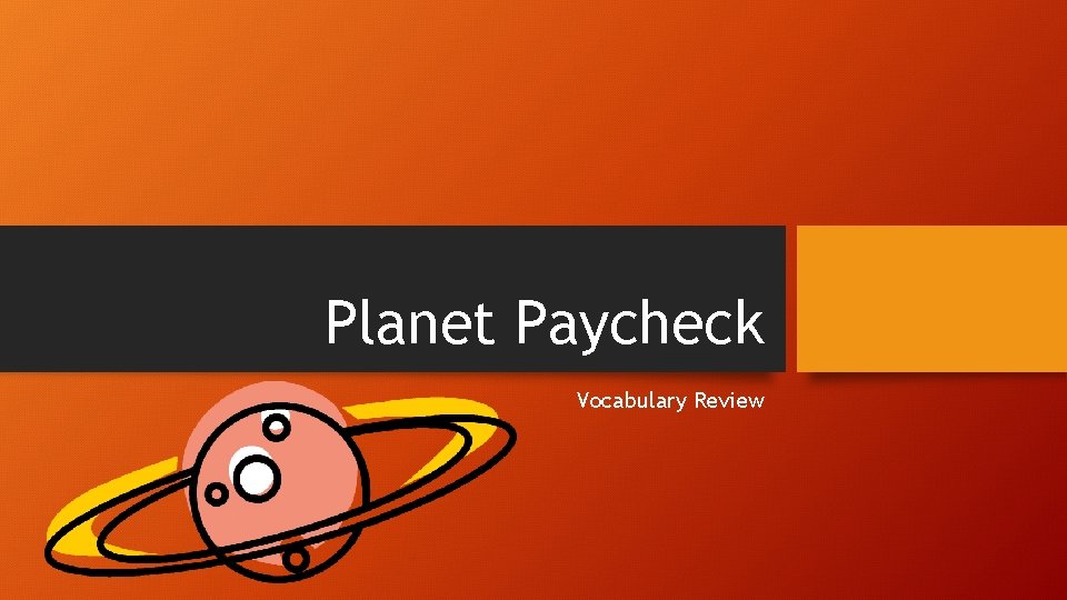 Planet Paycheck Vocabulary Review 
