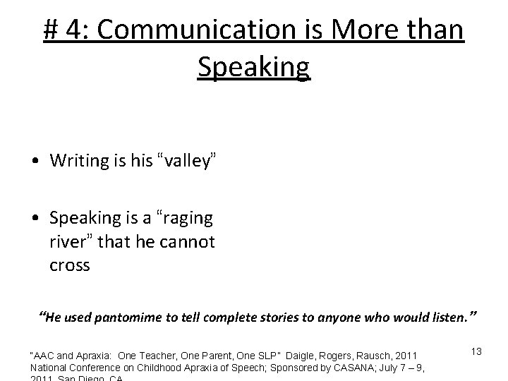 # 4: Communication is More than Speaking • Writing is his “valley” • Speaking # 4: Communication is More than Speaking • Writing is his “valley” • Speaking