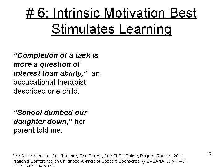 # 6: Intrinsic Motivation Best Stimulates Learning “Completion of a task is more a # 6: Intrinsic Motivation Best Stimulates Learning “Completion of a task is more a