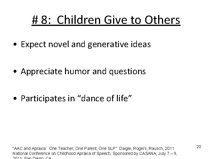 # 8: Children Give to Others • Expect novel and generative ideas • Appreciate # 8: Children Give to Others • Expect novel and generative ideas • Appreciate