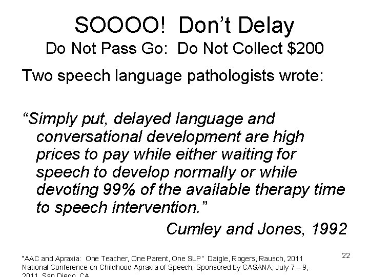 SOOOO! Don’t Delay Do Not Pass Go: Do Not Collect $200 Two speech language SOOOO! Don’t Delay Do Not Pass Go: Do Not Collect $200 Two speech language