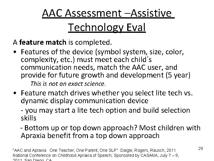 AAC Assessment –Assistive Technology Eval A feature match is completed. • Features of the AAC Assessment –Assistive Technology Eval A feature match is completed. • Features of the