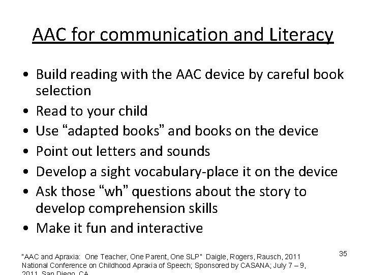 AAC for communication and Literacy • Build reading with the AAC device by careful AAC for communication and Literacy • Build reading with the AAC device by careful