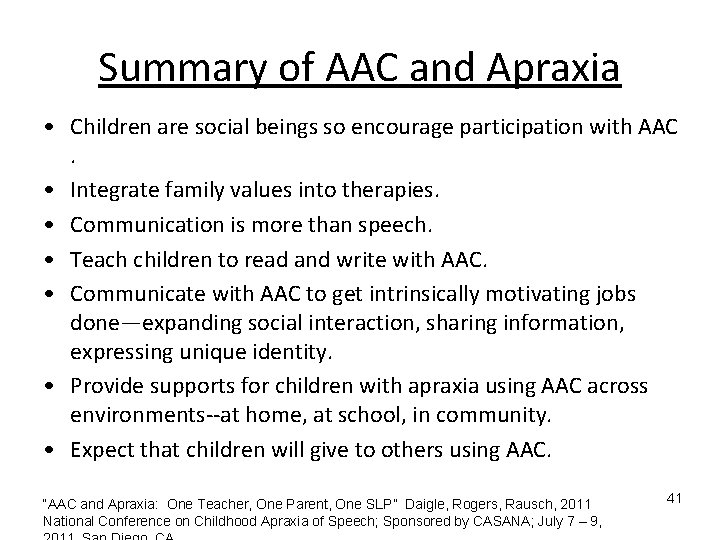 Summary of AAC and Apraxia • Children are social beings so encourage participation with Summary of AAC and Apraxia • Children are social beings so encourage participation with