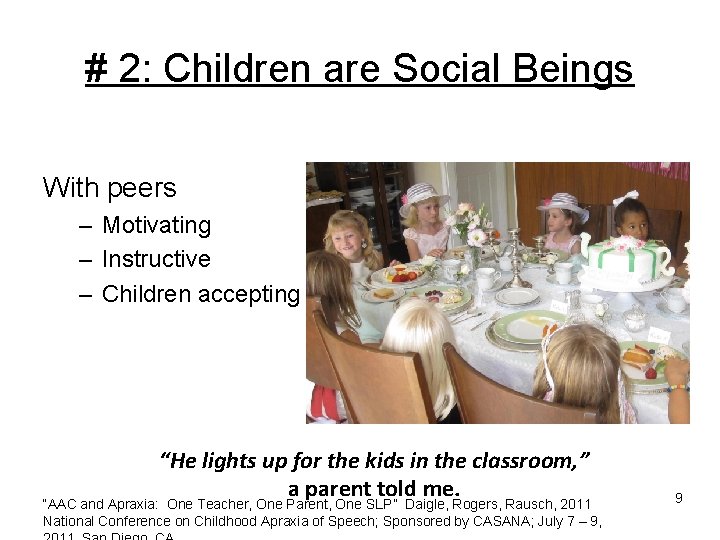 # 2: Children are Social Beings With peers – Motivating – Instructive – Children # 2: Children are Social Beings With peers – Motivating – Instructive – Children