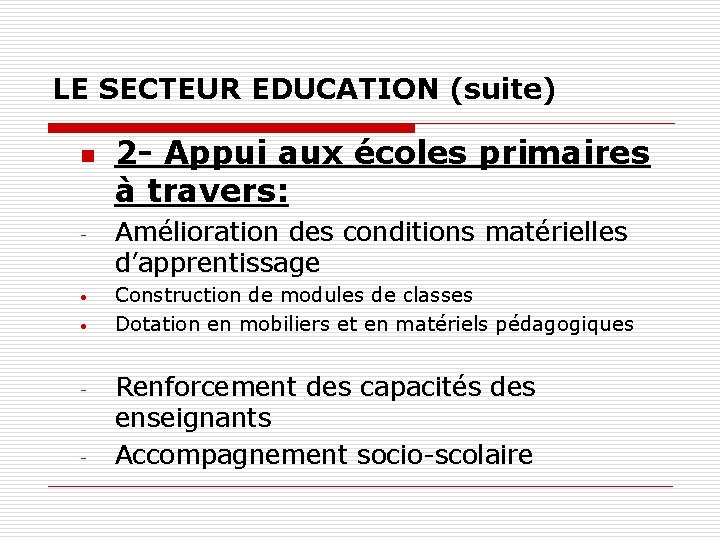 LE SECTEUR EDUCATION (suite) n - • • - - 2 - Appui aux LE SECTEUR EDUCATION (suite) n - • • - - 2 - Appui aux