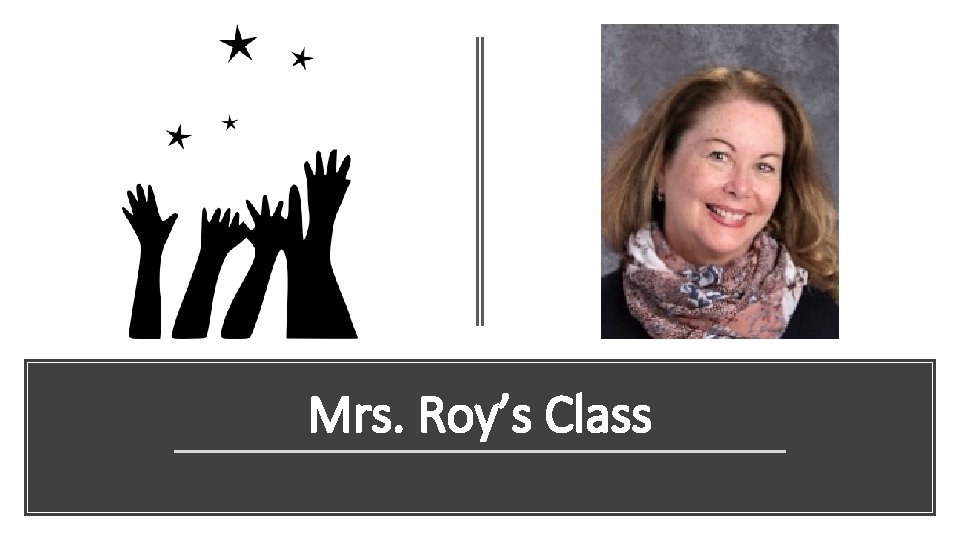 Mrs. Roy’s Class 