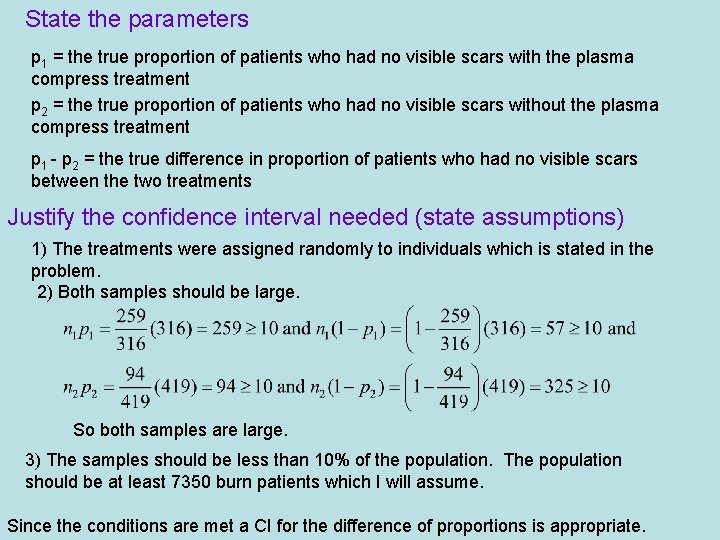 State the parameters p 1 = the true proportion of patients who had no